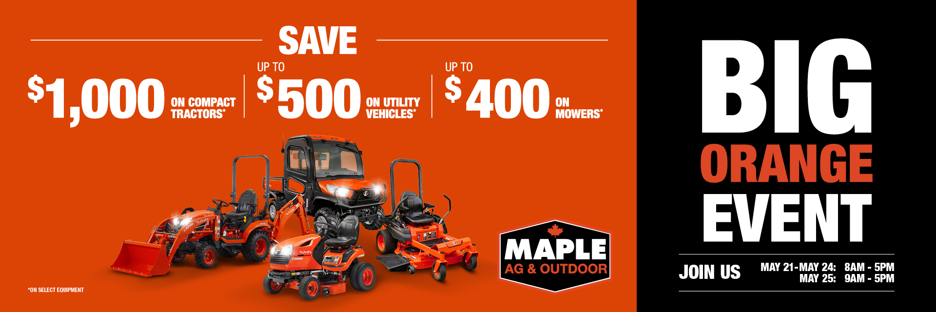 SAVE BIG DURING KUBOTA'S BIG ORANGE EVENT - Join us on May 21-26, 2024.